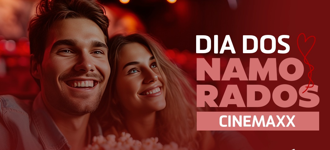 Rede Cinemaxx celebra o Dia dos Namorados com promoção especial 2×1: amor em dobro no escurinho do cinema